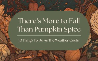 There’s More to Fall Than Pumpkin Spice